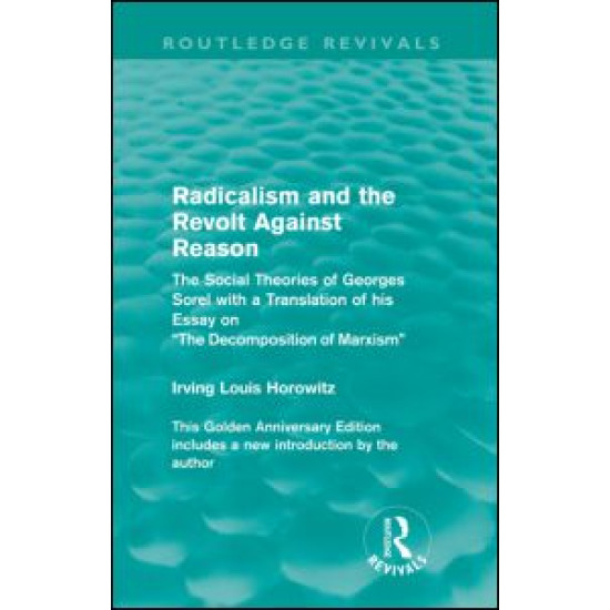 Radicalism and the Revolt Against Reason (Routledge Revivals)