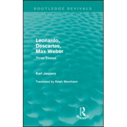 Leonardo, Descartes, Max Weber (Routledge Revivals) Leonardo, Descartes, Max Weber (Routledge Revivals)