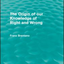 The Origin of Our Knowledge of Right and Wrong (Routledge Revivals) The Origin of Our Knowledge of Right and Wrong (Routledge Revivals)