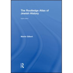 The Routledge Atlas of Jewish History The Routledge Atlas of Jewish History