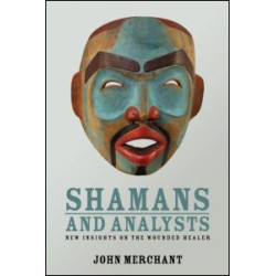 Shamans and Analysts Shamans and Analysts