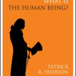 What is the Human Being? What is the Human Being?