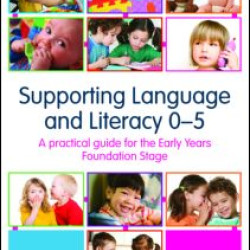 Supporting Language and Literacy 0-5
