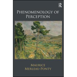 Phenomenology of Perception Phenomenology of Perception