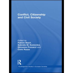 Conflict, Citizenship and Civil Society Conflict, Citizenship and Civil Society