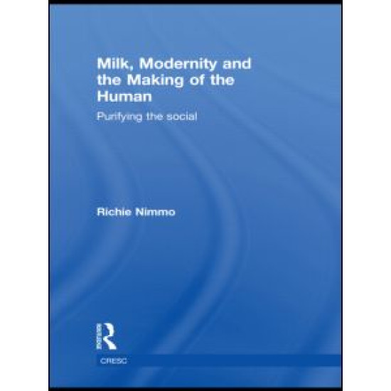 Milk, Modernity and the Making of the Human