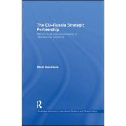 The EU-Russia Strategic Partnership The EU-Russia Strategic Partnership