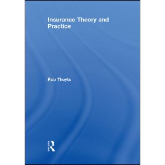 Insurance Theory and Practice Insurance Theory and Practice