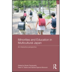 Minorities and Education in Multicultural Japan Minorities and Education in Multicultural Japan