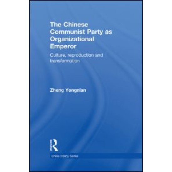 The Chinese Communist Party as Organizational Emperor