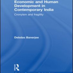 Economic and Human Development in Contemporary India Economic and Human Development in Contemporary India