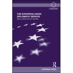 The European Union Diplomatic Service The European Union Diplomatic Service