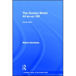 The Roman World 44 BC-AD 180 The Roman World 44 BC-AD 180