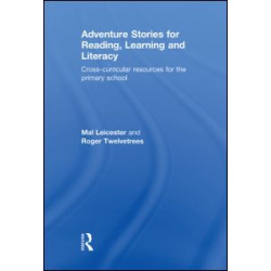 Adventure Stories for Reading, Learning and Literacy Adventure Stories for Reading, Learning and Literacy