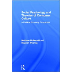 Social Psychology and Theories of Consumer Culture Social Psychology and Theories of Consumer Culture