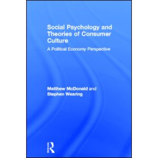 Social Psychology and Theories of Consumer Culture