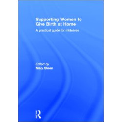 Supporting Women to Give Birth at Home Supporting Women to Give Birth at Home