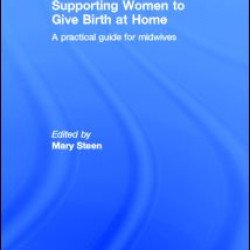 Supporting Women to Give Birth at Home Supporting Women to Give Birth at Home