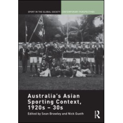 Australia's Asian Sporting Context, 1920s - 30s Australia's Asian Sporting Context, 1920s - 30s