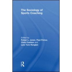 The Sociology of Sports Coaching The Sociology of Sports Coaching