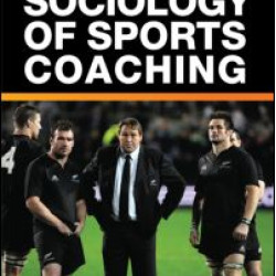 The Sociology of Sports Coaching