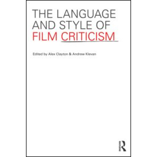 The Language and Style of Film Criticism The Language and Style of Film Criticism