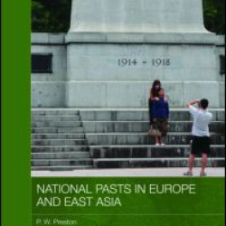 National Pasts in Europe and East Asia