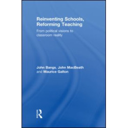 Reinventing Schools, Reforming Teaching Reinventing Schools, Reforming Teaching