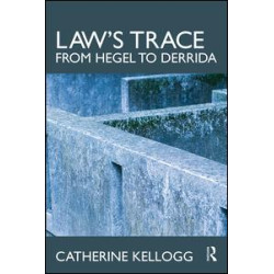 Law's Trace: From Hegel to Derrida