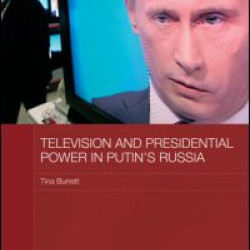Television and Presidential Power in Putin's Russia