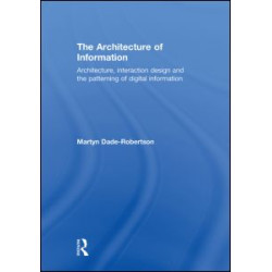 The Architecture of Information The Architecture of Information