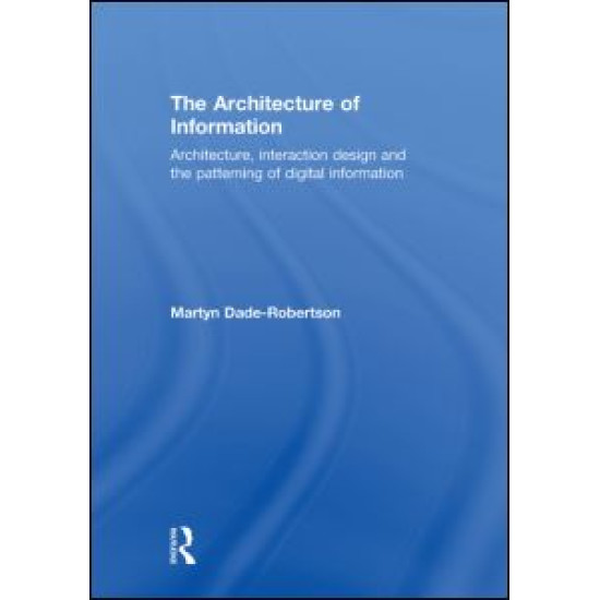 The Architecture of Information The Architecture of Information