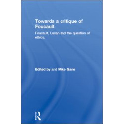 Towards a critique of Foucault Towards a critique of Foucault