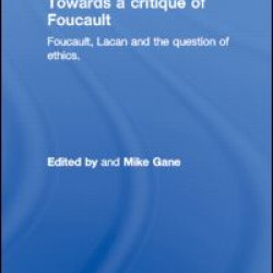 Towards a critique of Foucault Towards a critique of Foucault