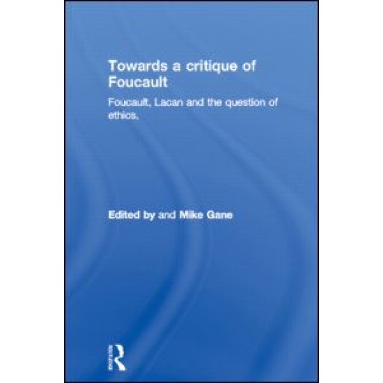 Towards a critique of Foucault