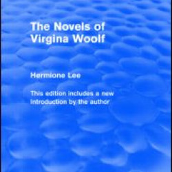 The Novels of Virginia Woolf (Routledge Revivals) The Novels of Virginia Woolf (Routledge Revivals)