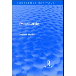 Philip Larkin (Routledge Revivals) Philip Larkin (Routledge Revivals)