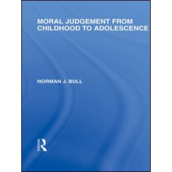 Moral Judgement from Childhood to Adolescence (International Library of the Philosophy of Education Volume 5) Moral Judgement from Childhood to Adolescence (International Library of the Philosophy of Education Volume 5)