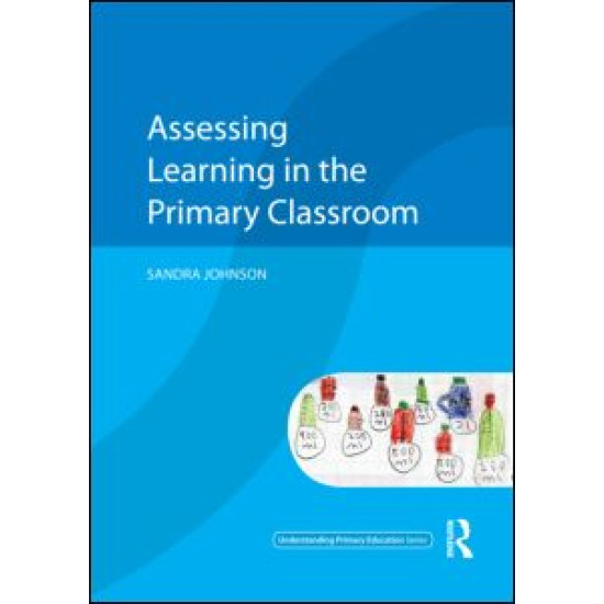 Assessing Learning in the Primary Classroom