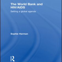 The World Bank and HIV/AIDS The World Bank and HIV/AIDS