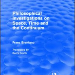 Philosophical Investigations on Time, Space and the Continuum (Routledge Revivals)
