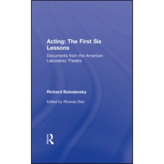 Acting: The First Six Lessons Acting: The First Six Lessons