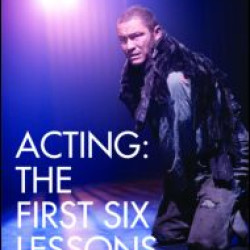 Acting: The First Six Lessons Acting: The First Six Lessons