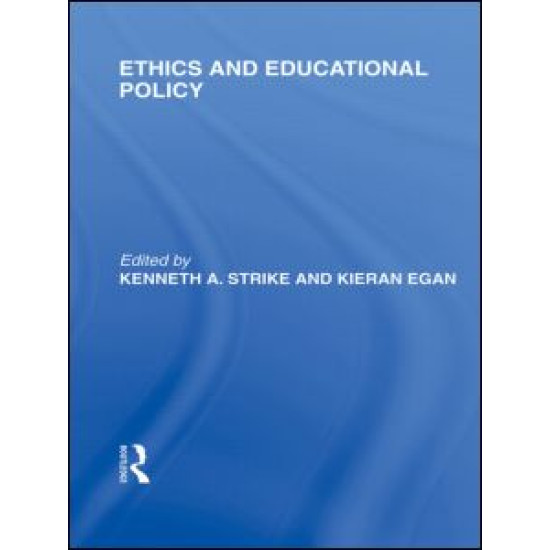 Ethics and Educational Policy (International Library of the Philosophy of Education Volume 21) Ethics and Educational Policy (International Library of the Philosophy of Education Volume 21)
