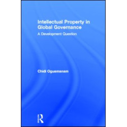 Intellectual Property in Global Governance Intellectual Property in Global Governance