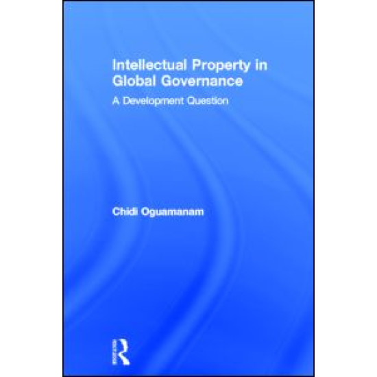 Intellectual Property in Global Governance Intellectual Property in Global Governance