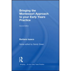 Bringing the Montessori Approach to your Early Years Practice Bringing the Montessori Approach to your Early Years Practice