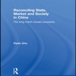 Reconciling State, Market and Society in China Reconciling State, Market and Society in China