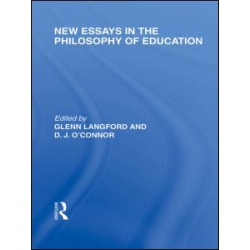 New Essays in the Philosophy of Education (International Library of the Philosophy of Education Volume 13) New Essays in the Philosophy of Education (International Library of the Philosophy of Education Volume 13)