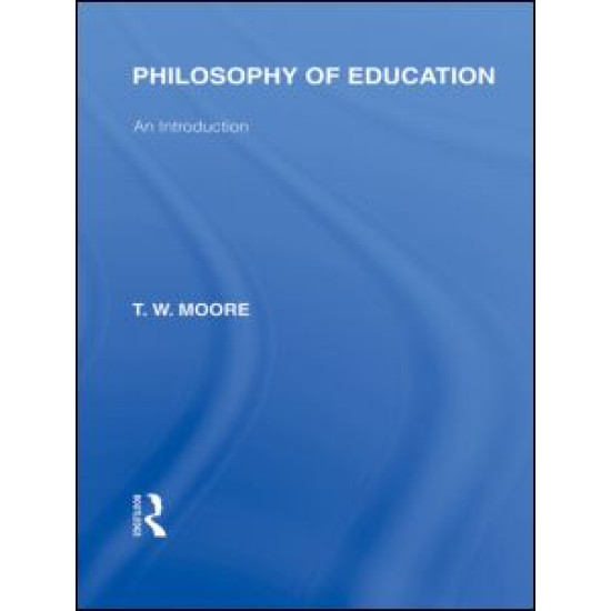 Philosophy of Education (International Library of the Philosophy of Education Volume 14) Philosophy of Education (International Library of the Philosophy of Education Volume 14)